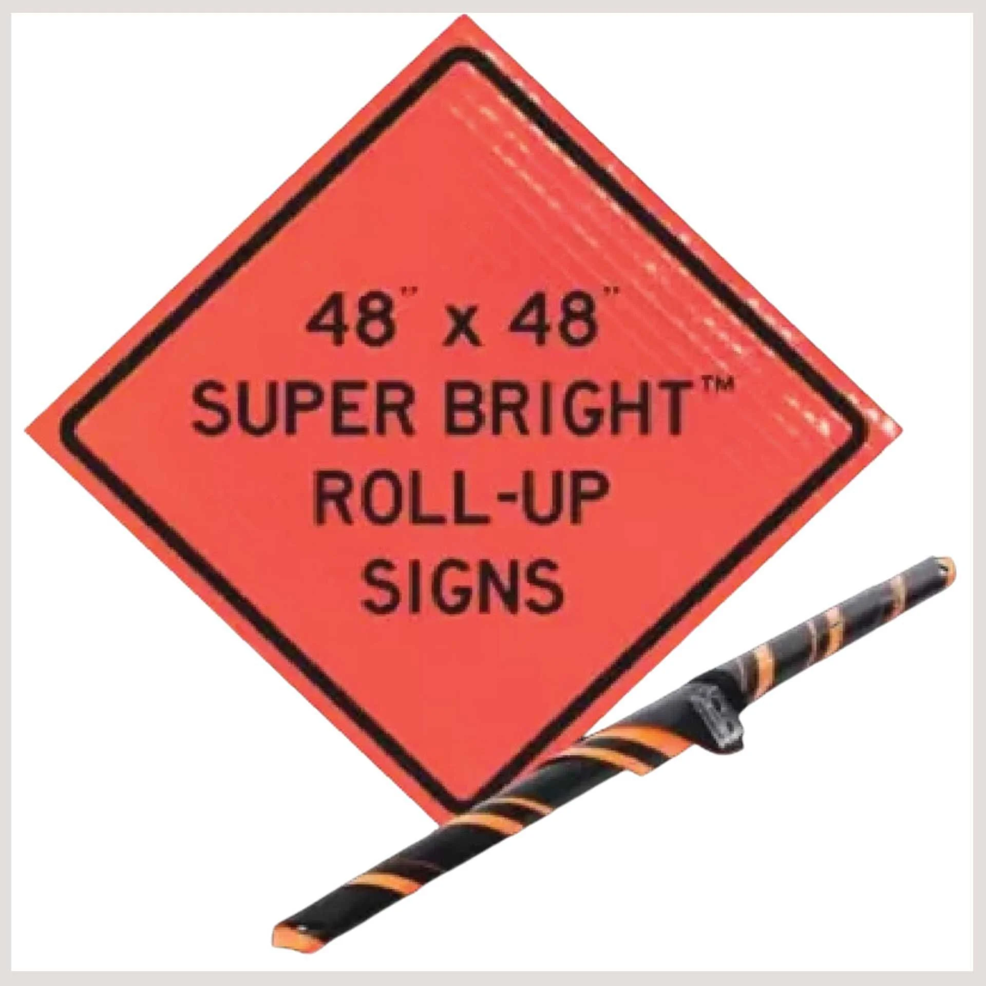A sign displaying the text "48 x 48 Super Bright Roll Up Signs" in bold, eye-catching letters against a vibrant background.