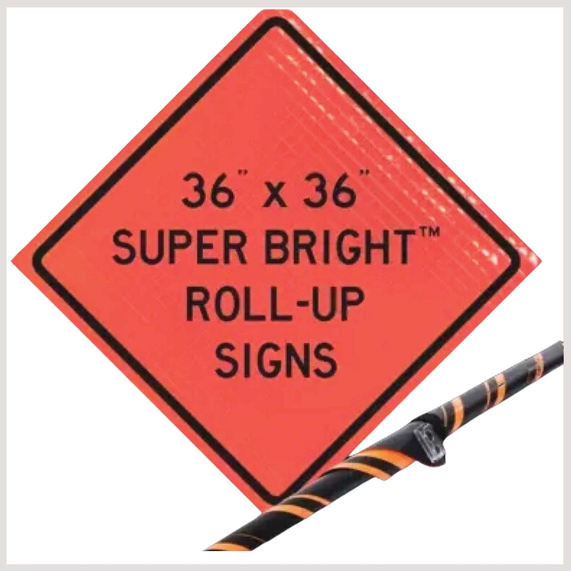 A sign displaying the text "36 x 36 Super Bright Roll Up Signs" in bold, eye-catching letters against a vibrant background.